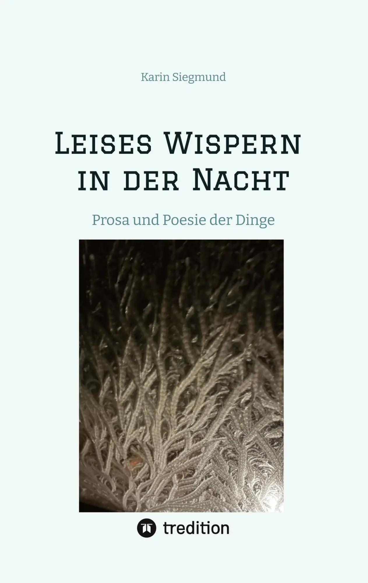 Cover: 9783384822048 | Leises Wispern in der Nacht | Prosa und Poesie der Dinge | Siegmund