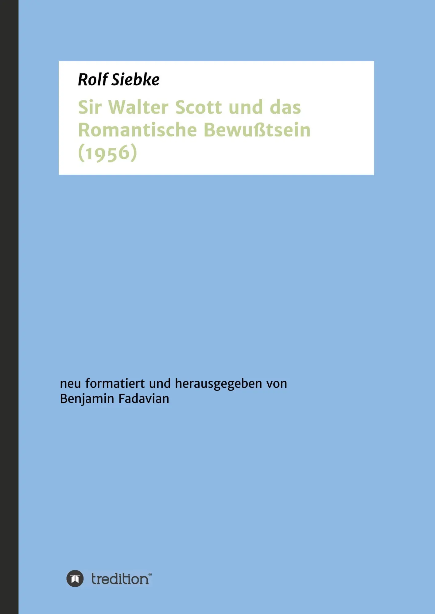 Cover: 9783743982048 | Sir Walter Scott und das Romantische Bewußtsein | (1956) | Rolf Siebke
