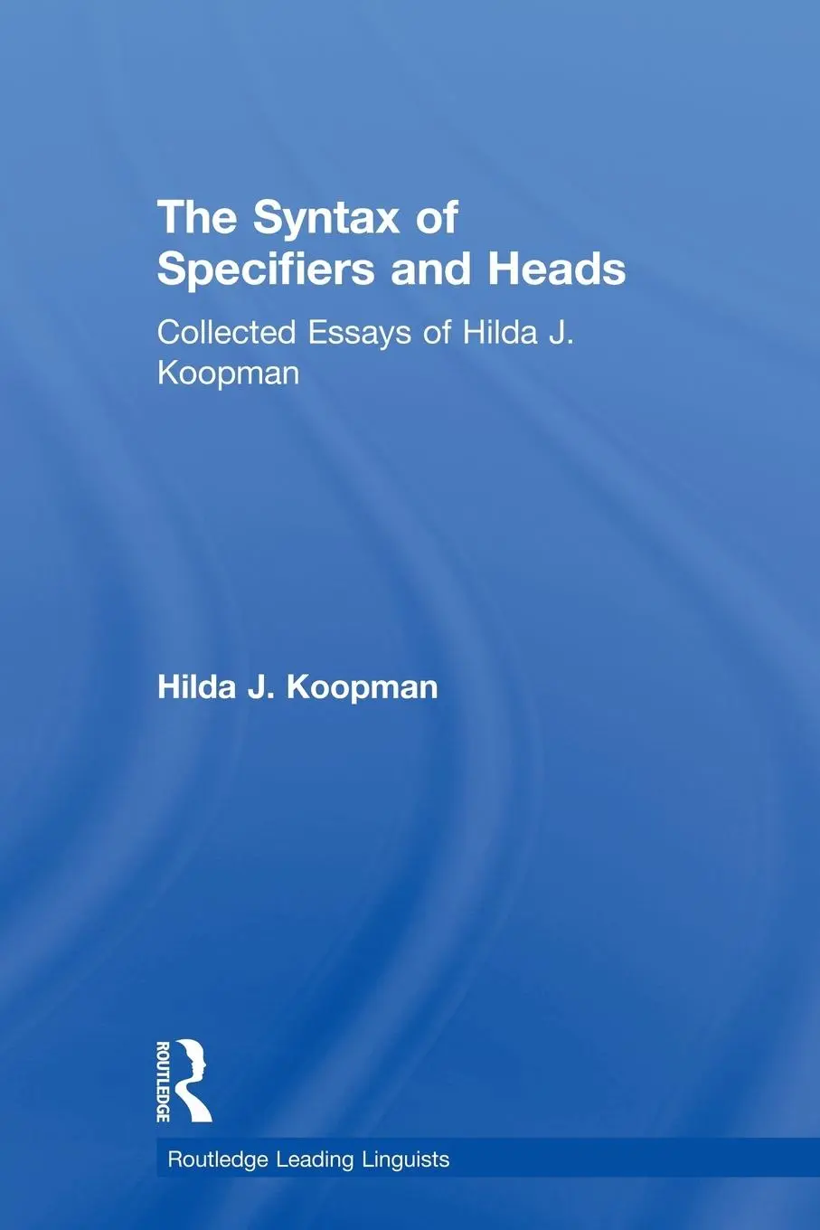 Cover: 9780415652148 | The Syntax of Specifiers and Heads | Hilda J Koopman | Taschenbuch