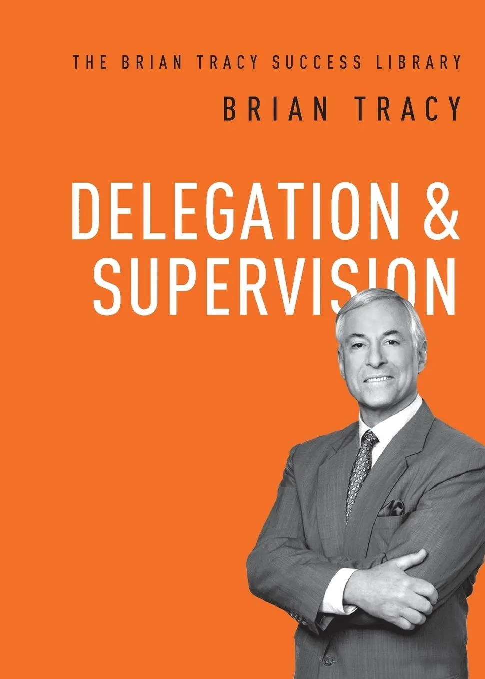 Cover: 9781400222148 | Delegation and Supervision | Brian Tracy | Taschenbuch | Englisch