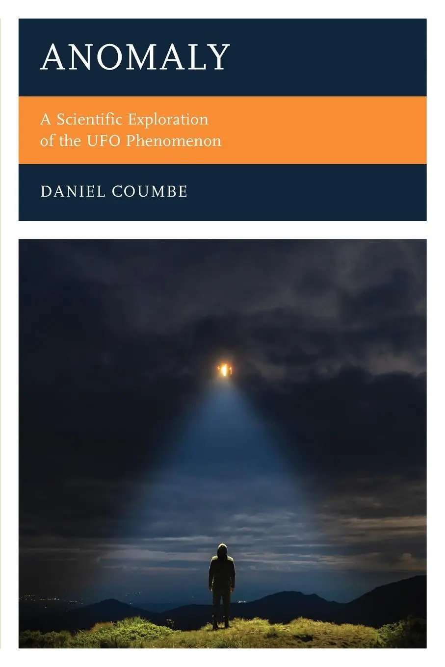Cover: 9781538172148 | Anomaly | A Scientific Exploration of the UFO Phenomenon | Coumbe