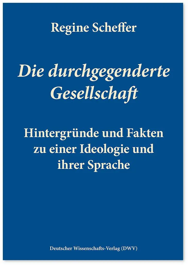Cover: 9783868882148 | Die durchgegenderte Gesellschaft | Regine Scheffer | Taschenbuch