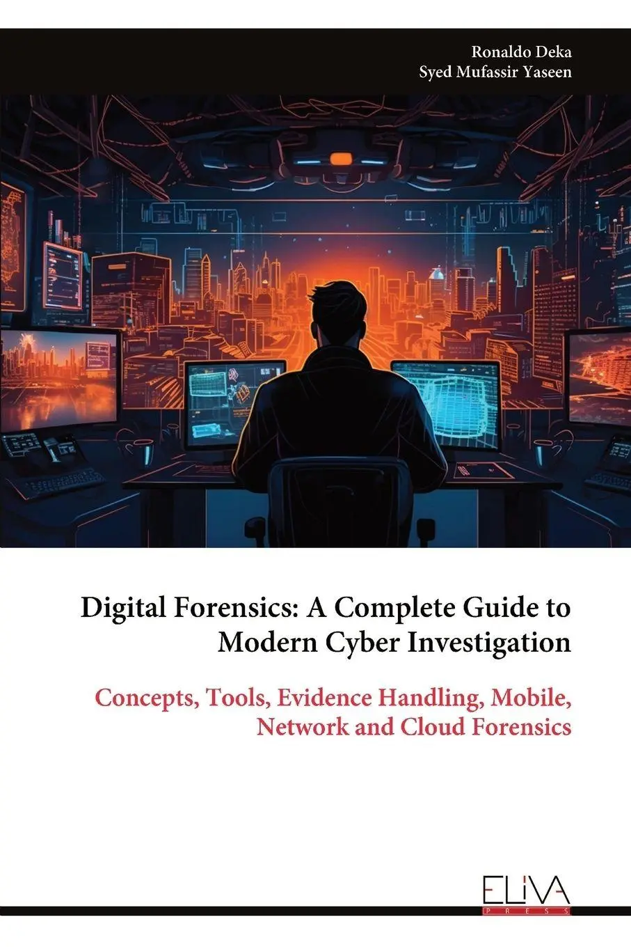 Cover: 9789999342148 | Digital Forensics | Ronaldo Deka (u. a.) | Taschenbuch | Englisch