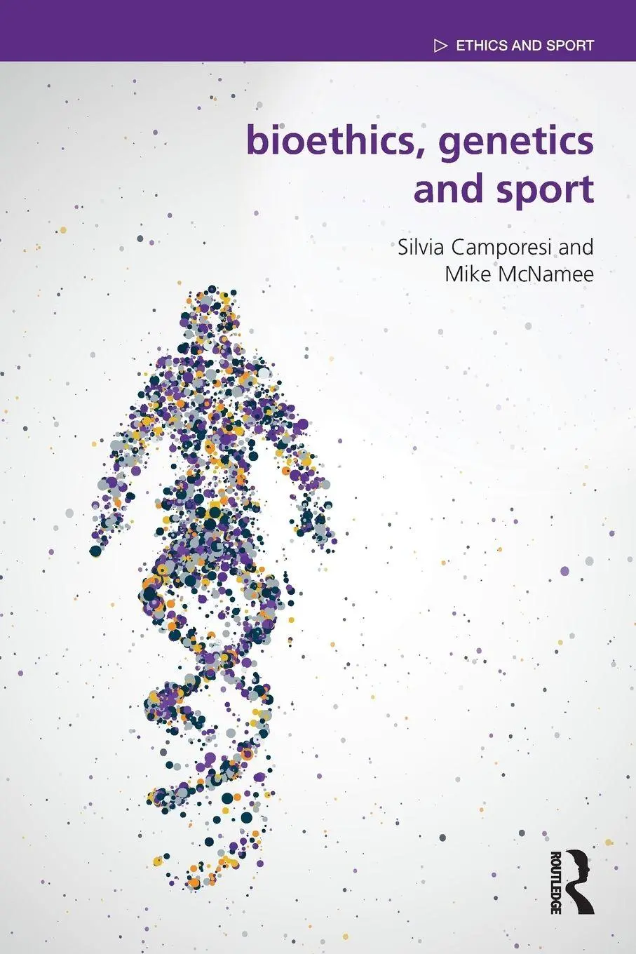Cover: 9781138892248 | Bioethics, Genetics and Sport | Silvia Camporesi (u. a.) | Taschenbuch