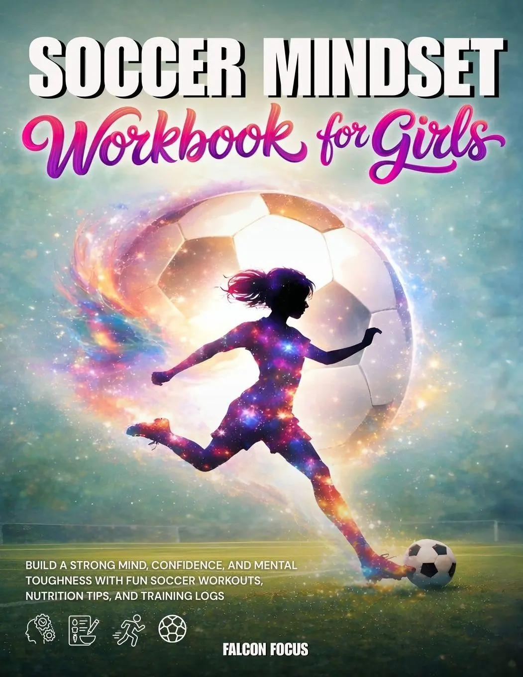 Cover: 9781923722248 | Soccer Mindset Workbook for Girls - Build Confidence, Mental...