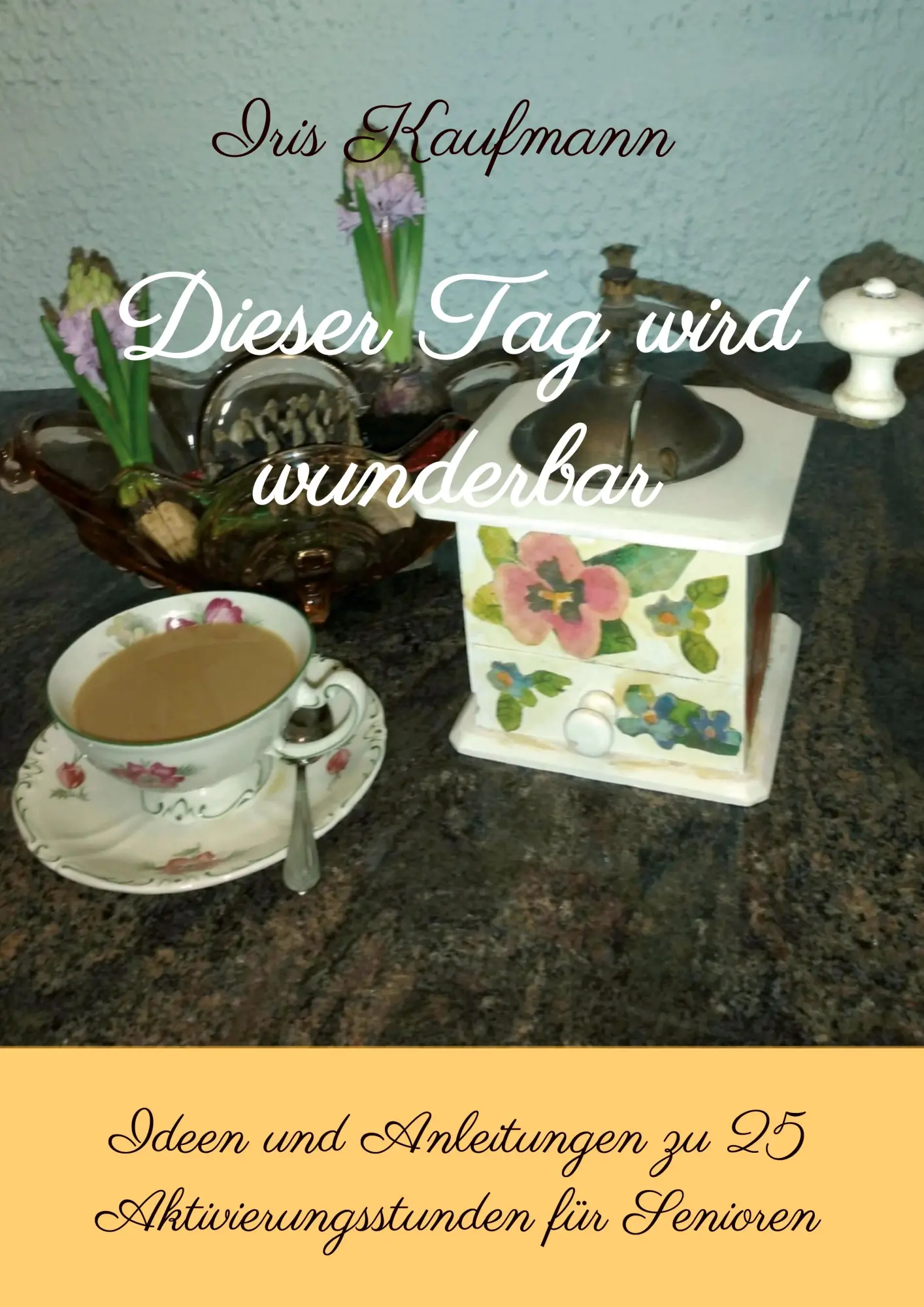 Cover: 9783347272248 | Dieser Tag wird wunderbar | Iris Kaufmann | Taschenbuch | Paperback
