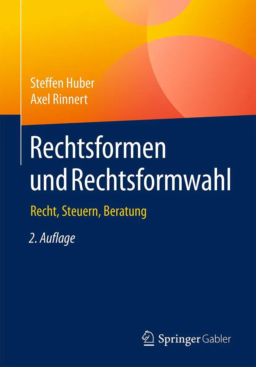 Cover: 9783658202248 | Rechtsformen und Rechtsformwahl | Recht, Steuern, Beratung | Buch | xx