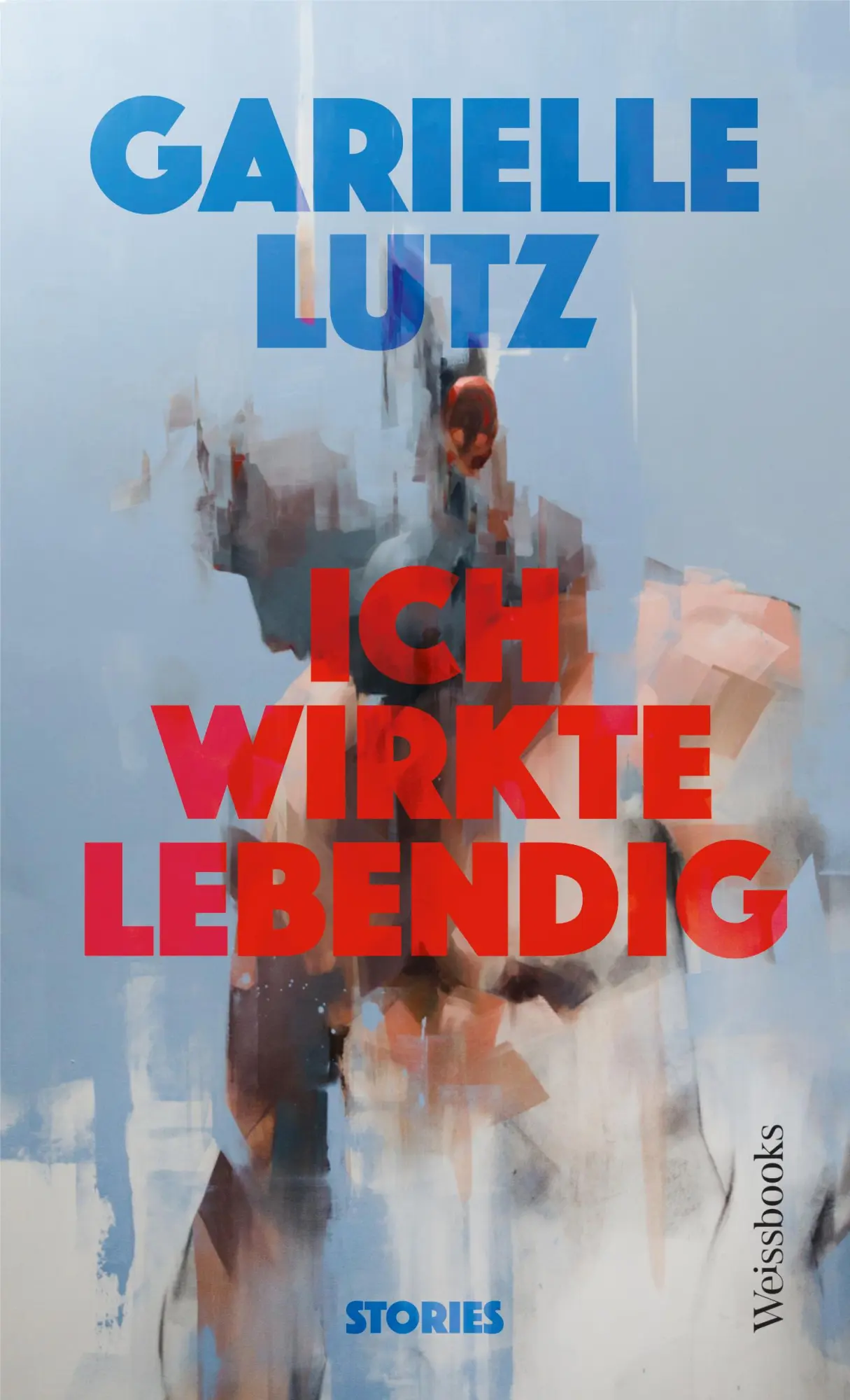 Cover: 9783863372248 | Ich wirkte lebendig | Stories | Garielle Lutz | Buch | 254 S. | 2025
