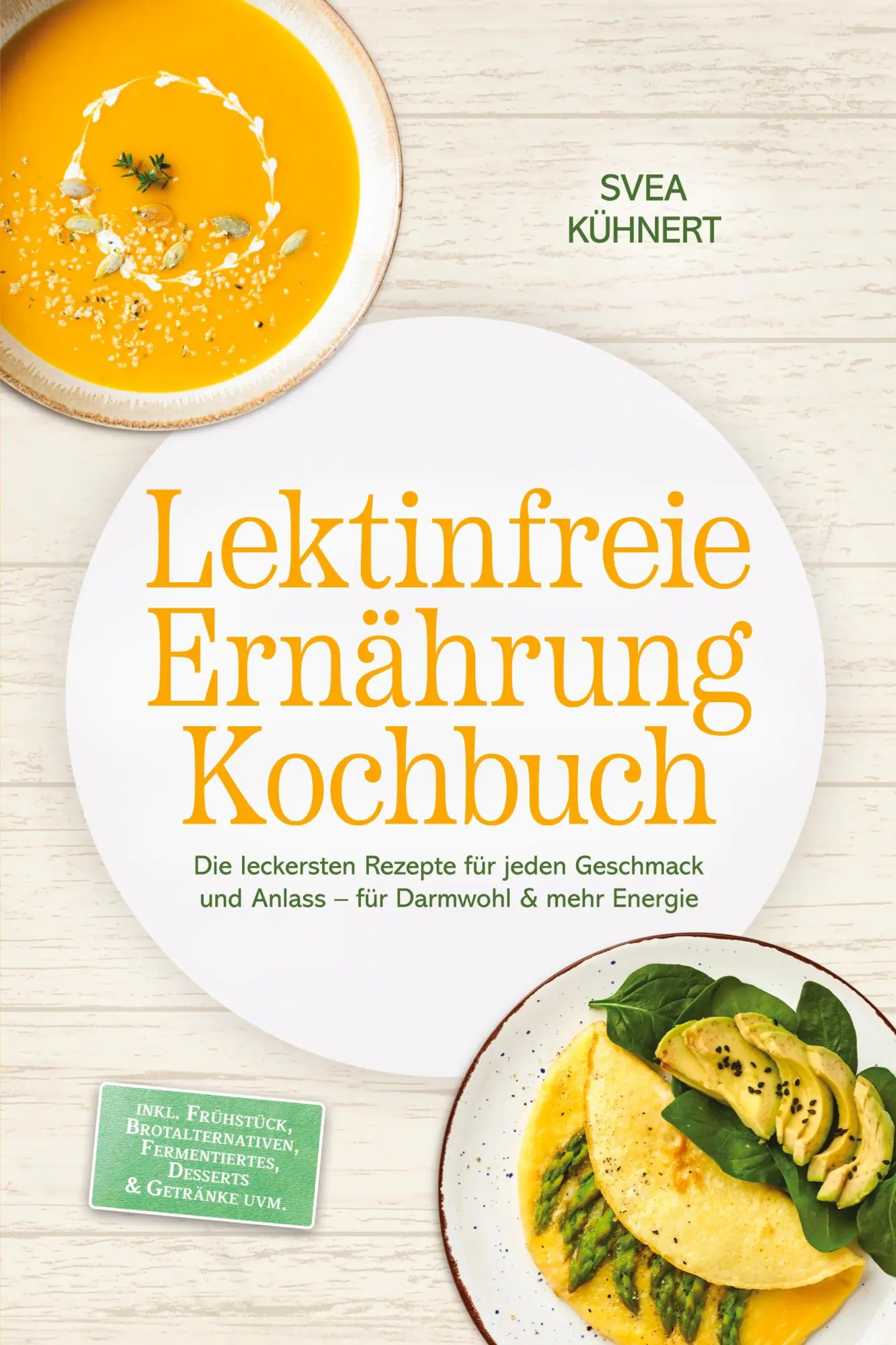 Cover: 9783989102248 | Lektinfreie Ernährung Kochbuch: Die leckersten Rezepte für jeden...