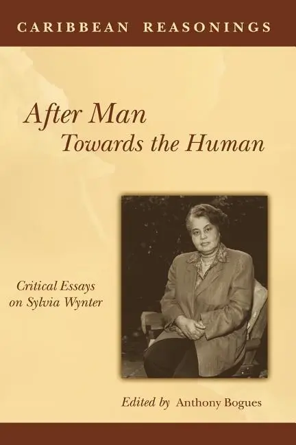 Cover: 9789766372248 | Caribbean Reasonings | After Man, Towards the Human | Anthony Bogues