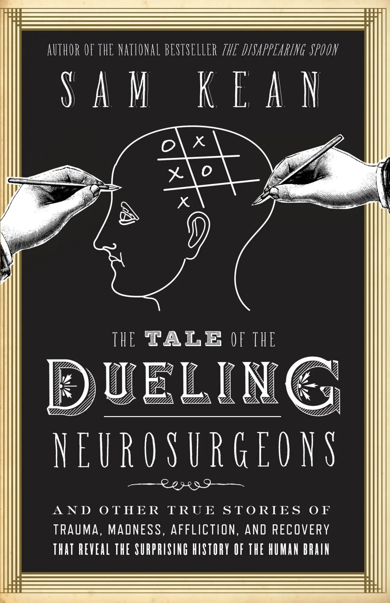 Cover: 9780316182348 | The Tale of the Dueling Neurosurgeons | Sam Kean | Buch | Gebunden
