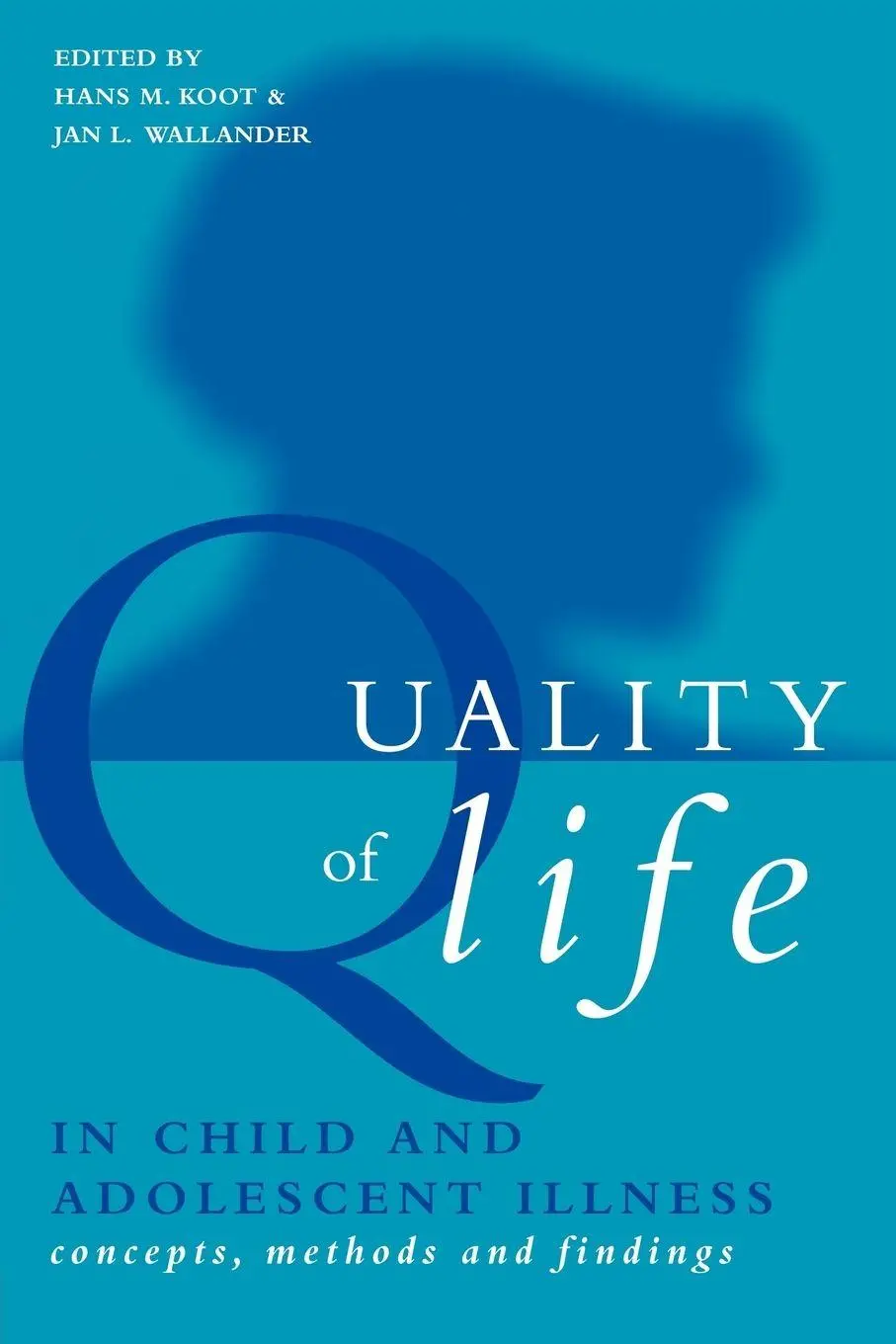 Cover: 9781583912348 | Quality of Life in Child and Adolescent Illness | Hans Koot (u. a.)
