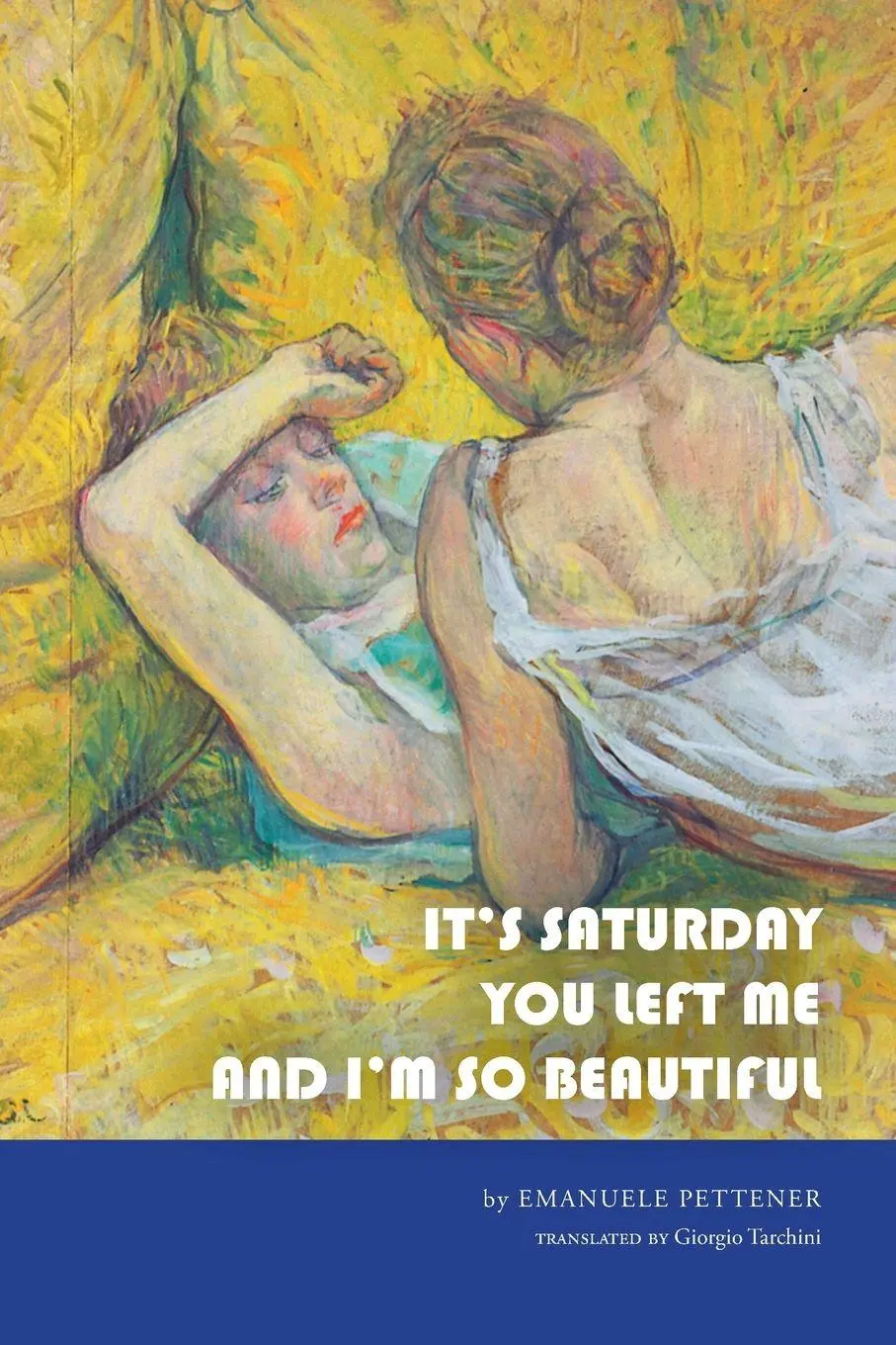 Cover: 9781599542348 | It's Saturday You Left Me and I'm So Beautiful | Emanuele Pettener