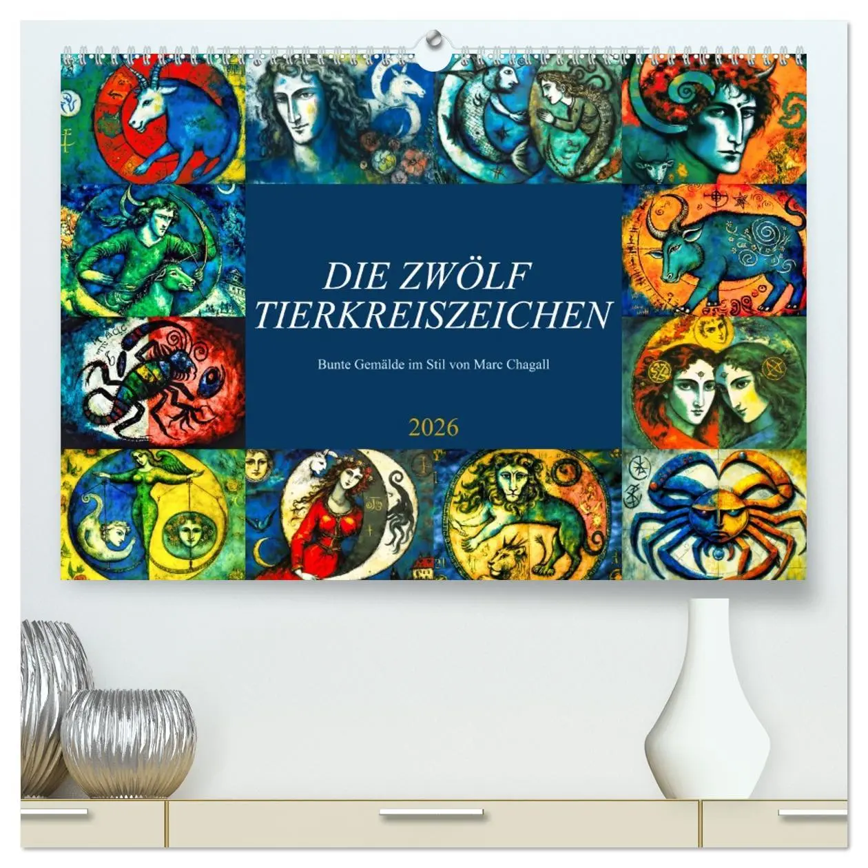 Cover: 9783457532348 | Die zwölf Tierkreiszeichen (hochwertiger Premium Wandkalender 2026...