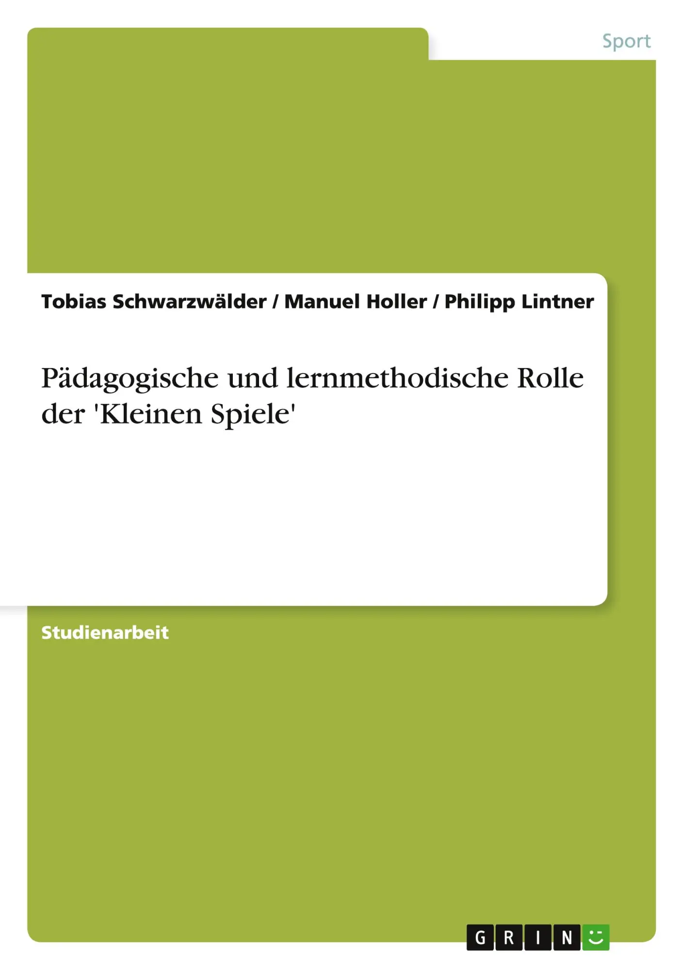 Cover: 9783638702348 | Pädagogische und lernmethodische Rolle der 'Kleinen Spiele' | Buch