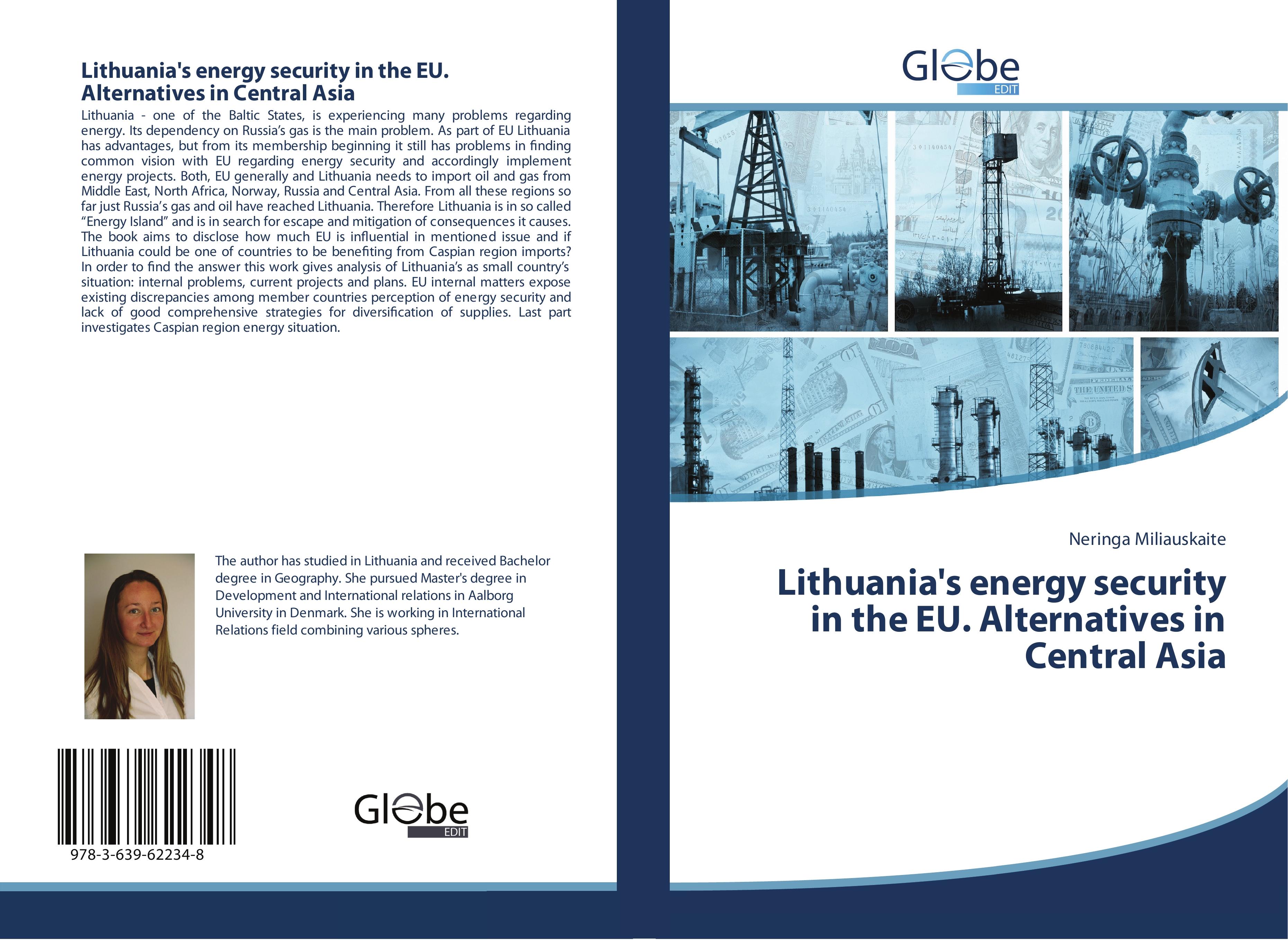 Lithuania's energy security in the EU. Alternatives in Central Asia | Neringa Miliauskaite | Taschenbuch | Paperback | 84 S. | Englisch | 2014 | GlobeEdit | EAN 9783639622348 - Miliauskaite, Neringa