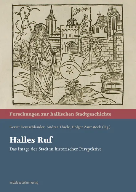 Cover: 9783963112348 | Halles Ruf | Das Image der Stadt in historischer Perspektive | Buch