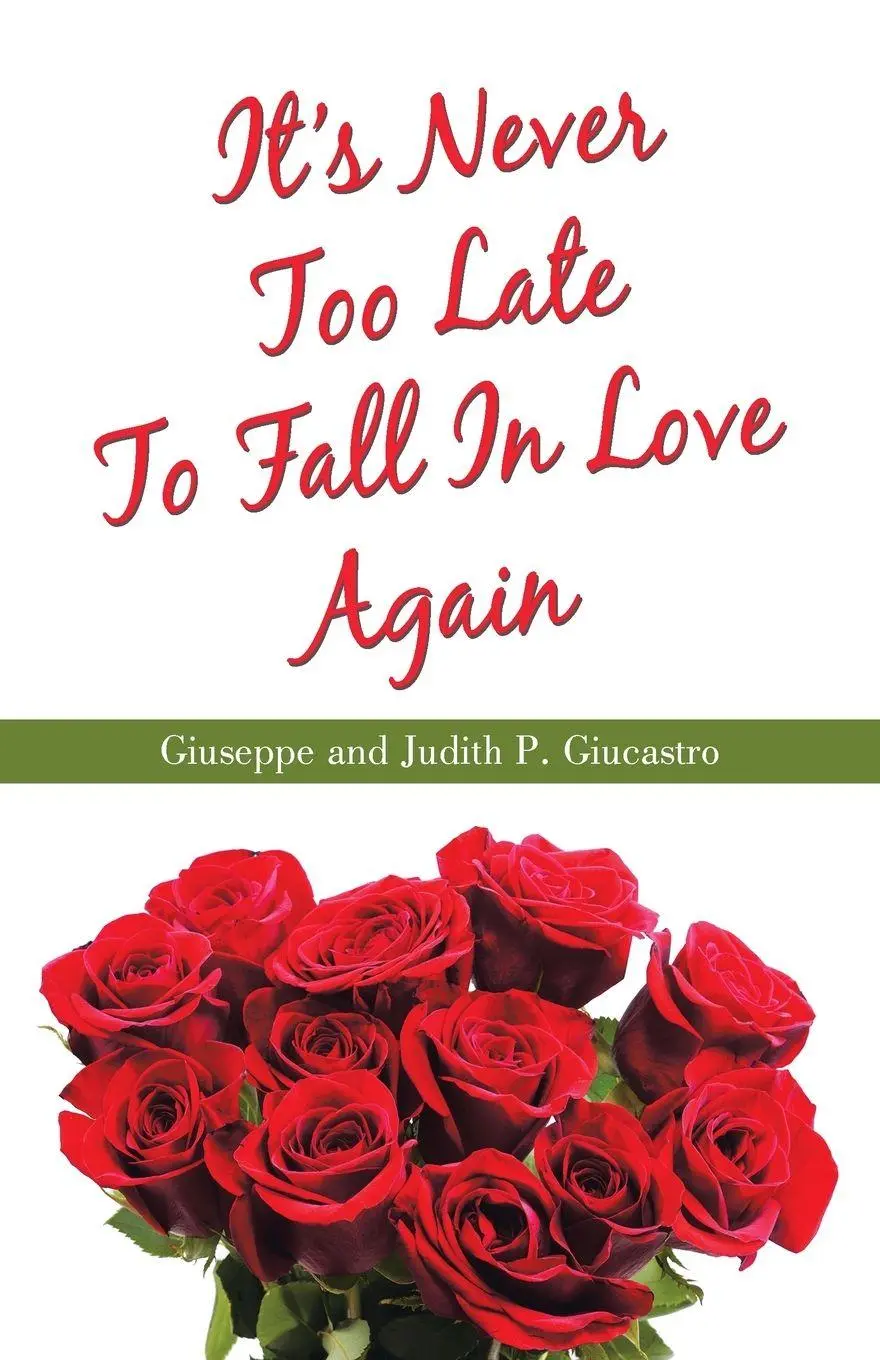 Cover: 9781663262448 | It's Never Too Late To Fall In Love Again | Giuseppe Giucastro (u. a.)