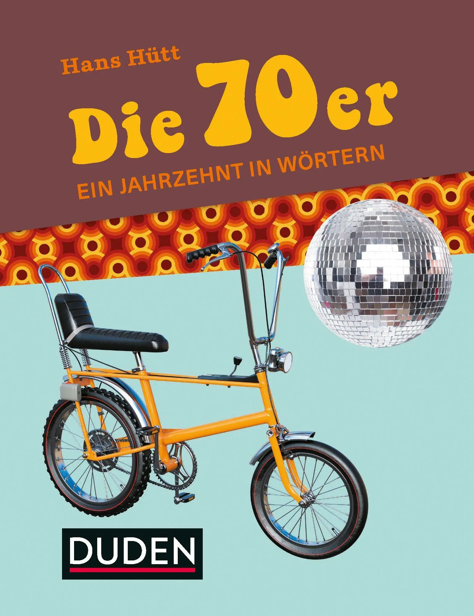 Cover: 9783411742448 | Die 70er | Ein Jahrzehnt in Wörtern, Duden | Hans Hütt | Buch | 128 S.