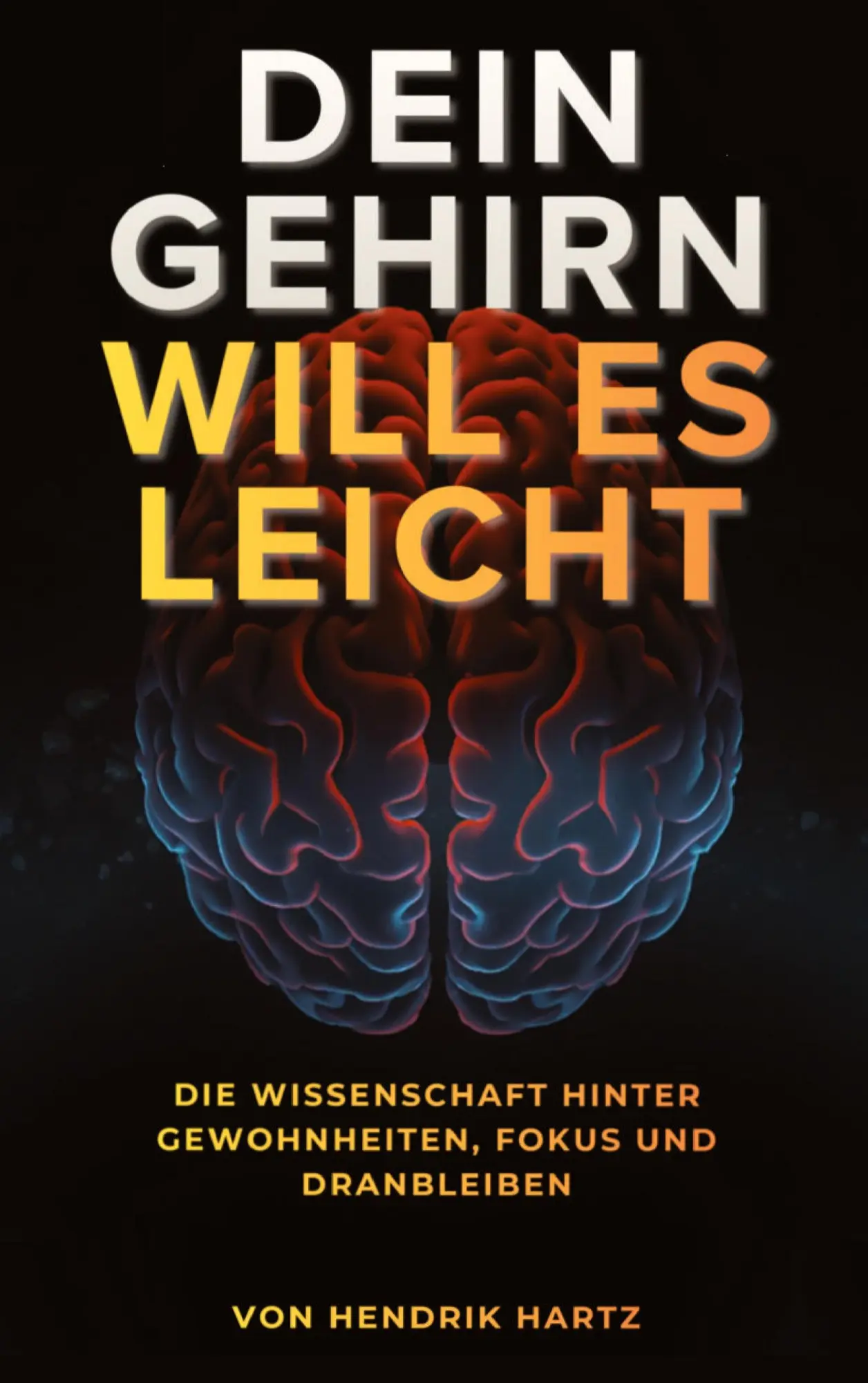 Cover: 9783696352448 | Dein Gehirn will es leicht | Hendrik Hartz | Taschenbuch | 176 S.