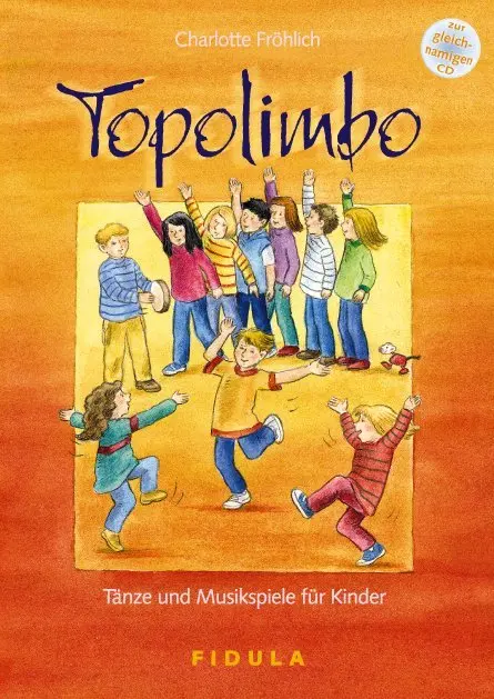 Cover: 9783872262448 | Topolimbo - Tänze und Musikspiele für Kinder | Charlotte Fröhlich