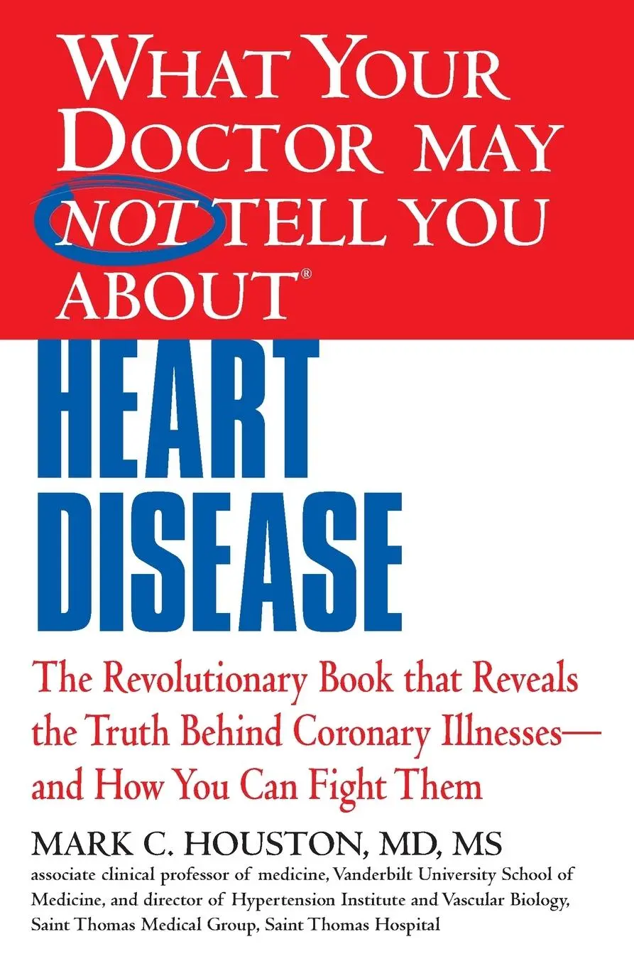 Cover: 9781609412548 | What Your Doctor May Not Tell You about (Tm): Heart Disease | Houston