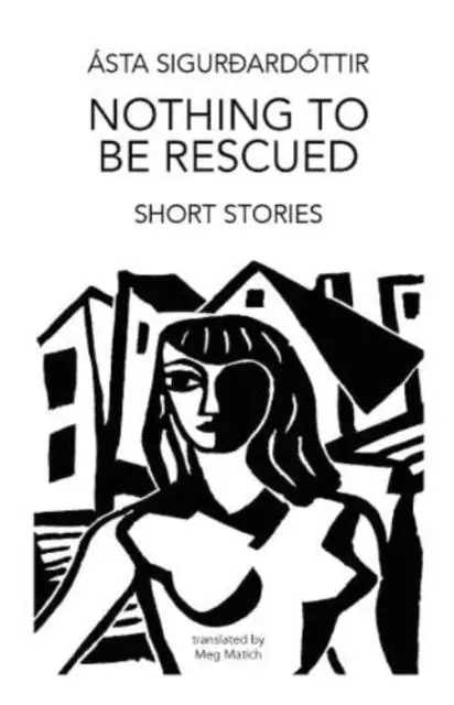 Cover: 9781803522548 | Nothing to be Rescued | Asta Sigurdardottir | Taschenbuch | Englisch