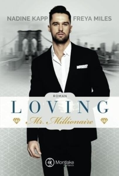 Cover: 9782919802548 | Loving Mr. Millionaire | Nadine Kapp (u. a.) | Taschenbuch | 202 S.