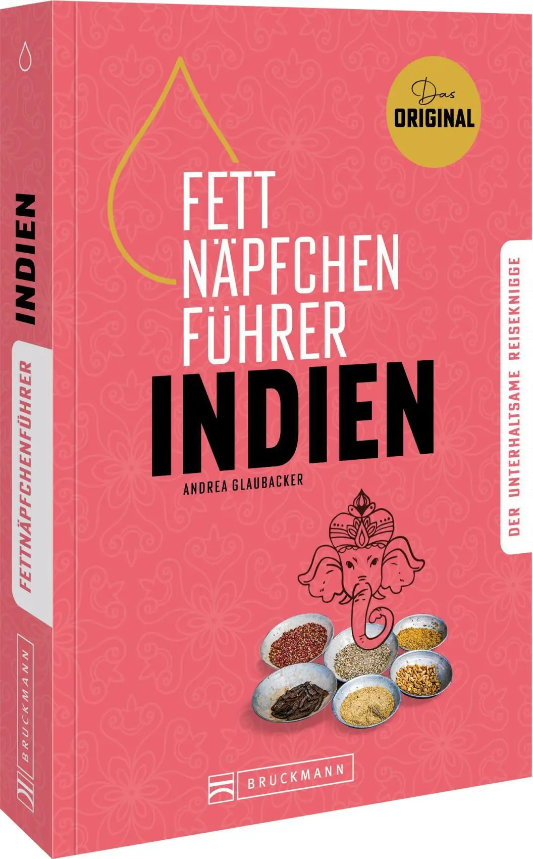 Cover: 9783734332548 | Fettnäpfchenführer Indien | Andrea Glaubacker | Taschenbuch | 224 S.