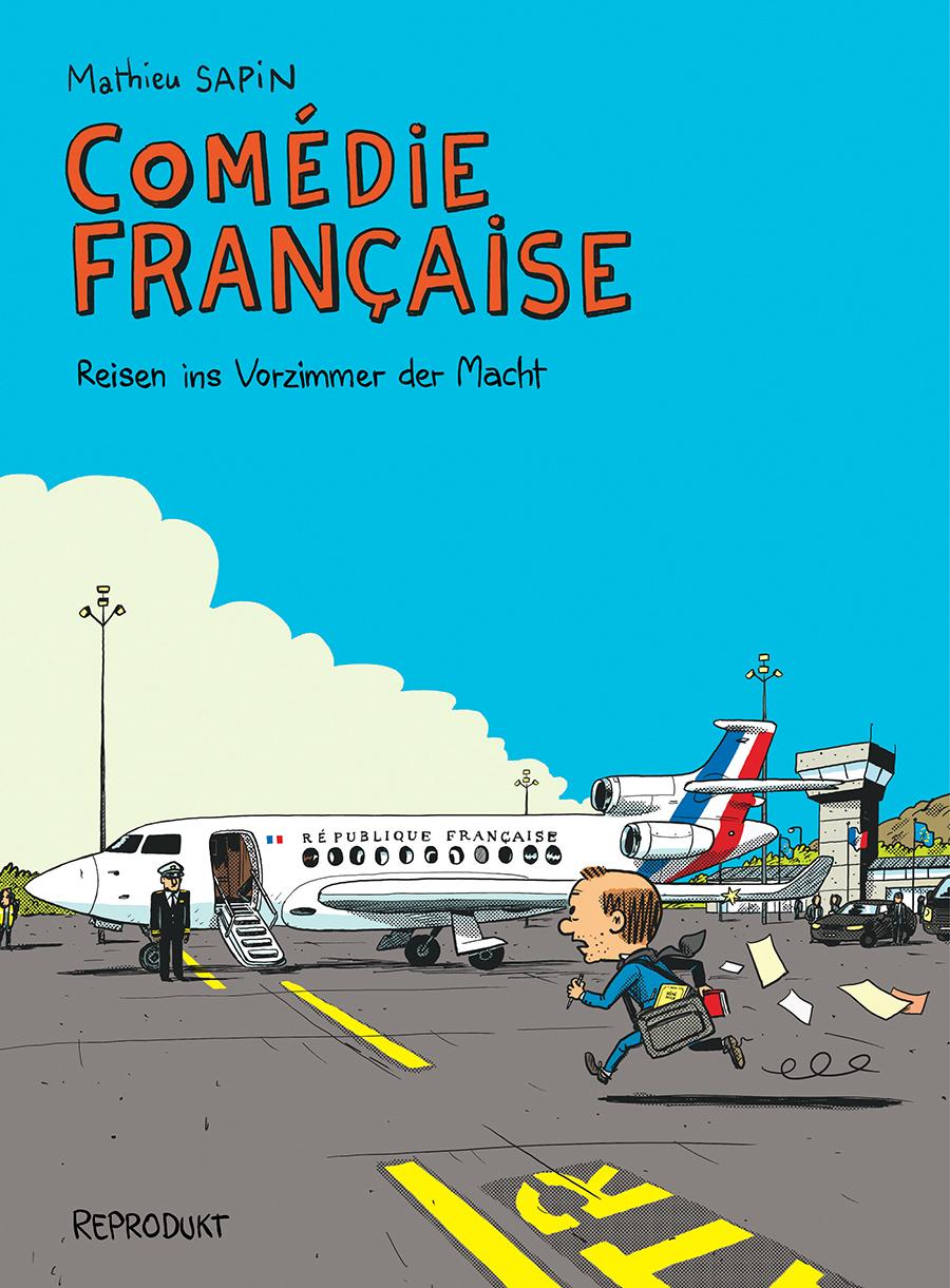 Cover: 9783956402548 | Comédie Française | Reisen ins Vorzimmer der Macht | Mathieu Sapin