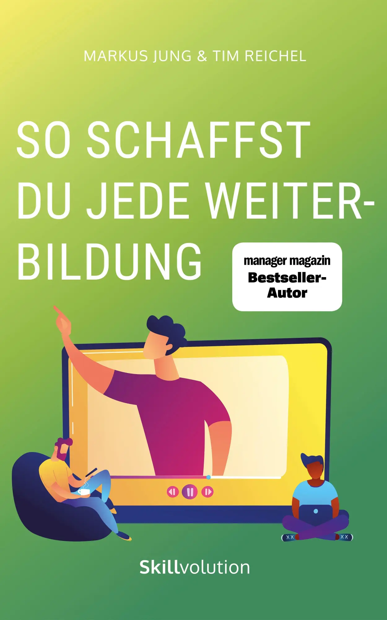 Cover: 9783985972548 | So schaffst du jede Weiterbildung | Tim Reichel (u. a.) | Taschenbuch