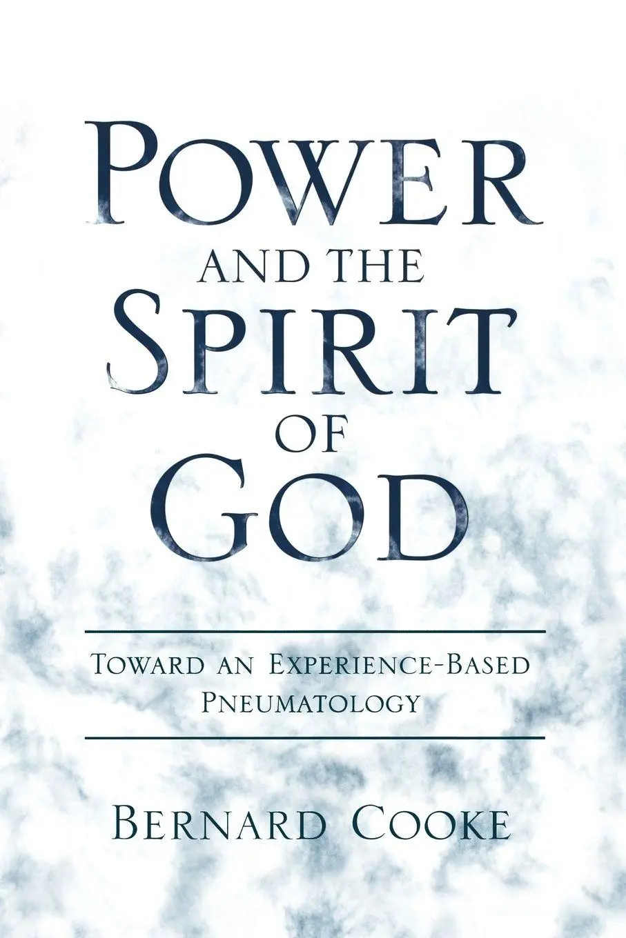 Cover: 9780195382648 | Power and the Spirit of God | Toward an Experience-Based Pneumatology