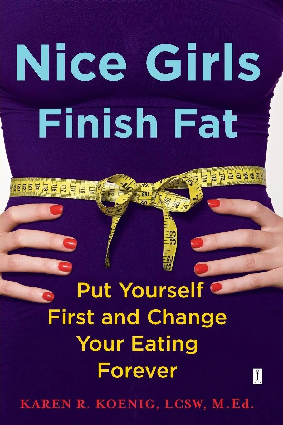 Cover: 9781416592648 | Nice Girls Finish Fat | Karen R. Koenig | Taschenbuch | No Series
