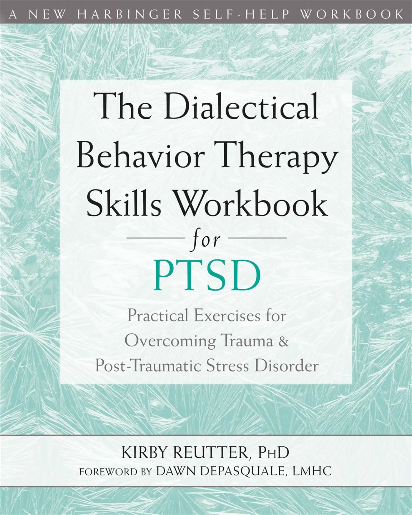 Cover: 9781684032648 | The Dialectical Behavior Therapy Skills Workbook for Ptsd | Reutter