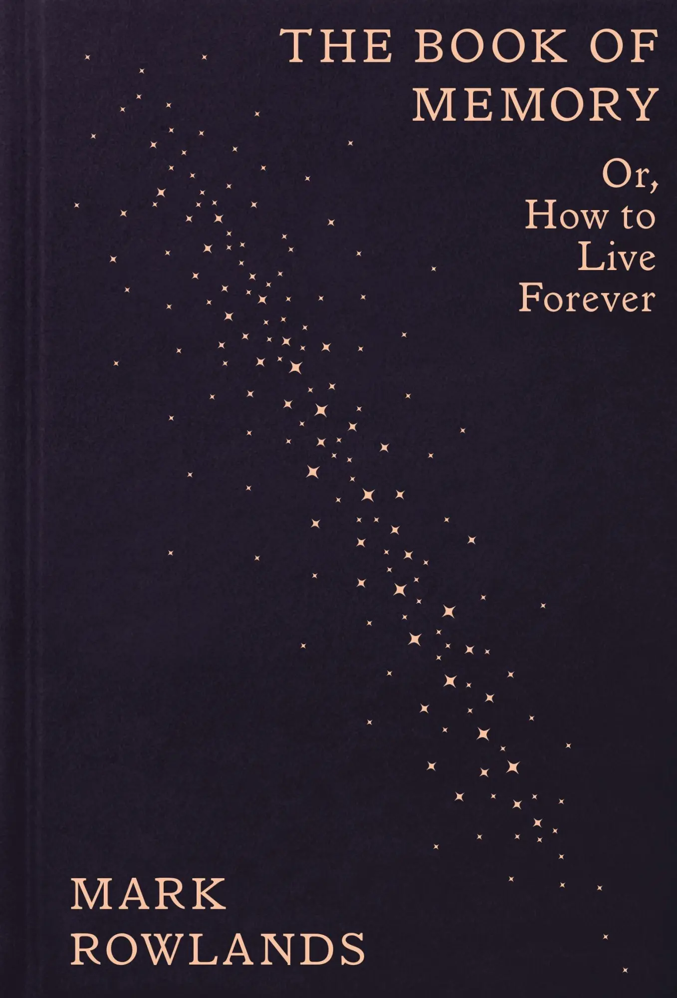 Cover: 9781803512648 | The Book of Memory | Or, How to Live Forever | Mark Rowlands | Buch