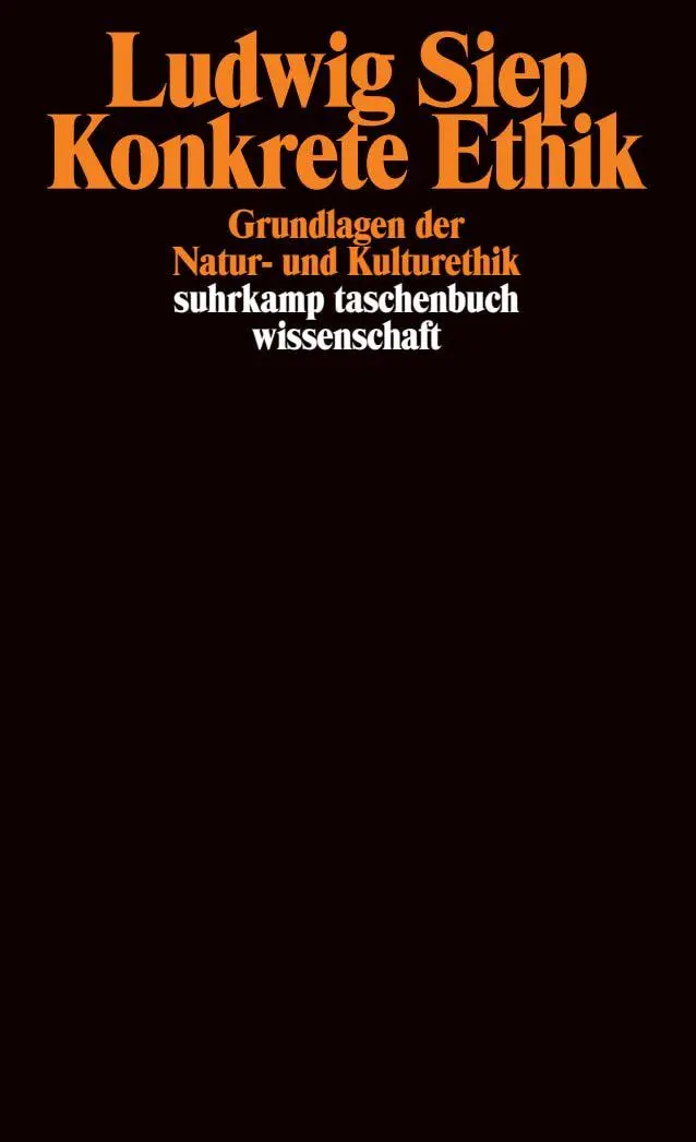 Cover: 9783518292648 | Konkrete Ethik | Grundlagen der Natur- und Kulturethik | Ludwig Siep