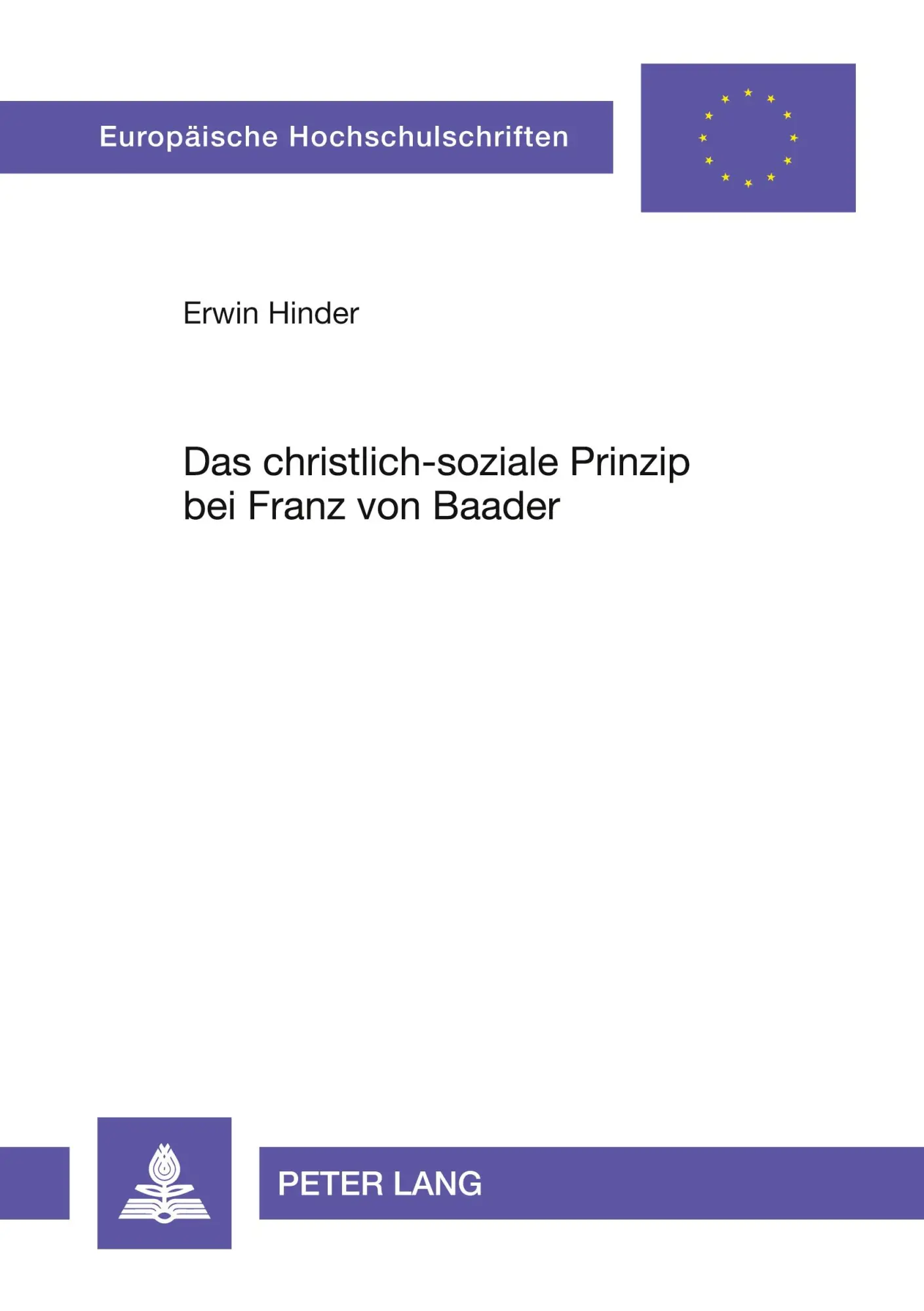Cover: 9783631362648 | Das christlich-soziale Prinzip bei Franz von Baader | Erwin Hinder