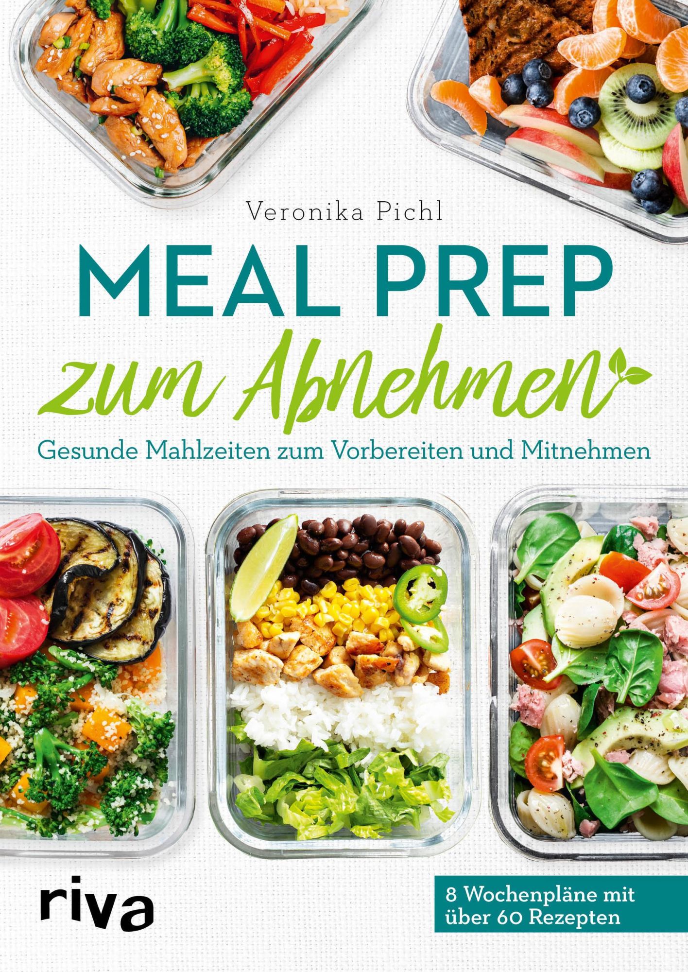 Cover: 9783742312648 | Meal Prep zum Abnehmen | Veronika Pichl | Taschenbuch | 160 S. | 2020