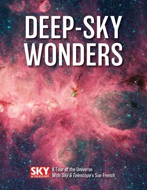 Cover: 9780228102748 | Deep-Sky Wonders: A Tour of the Universe with Sky and Telescope's...