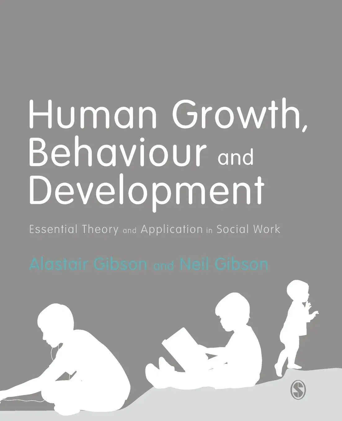 Cover: 9781473912748 | Human Growth, Behaviour and Development | Alastair Gibson (u. a.)