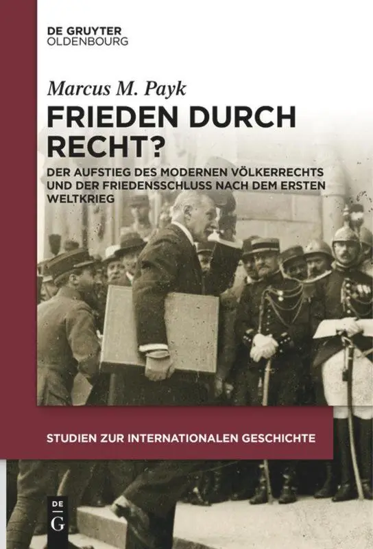 Cover: 9783110682748 | Frieden durch Recht? | Marcus M. Payk | Taschenbuch | VIII | Deutsch
