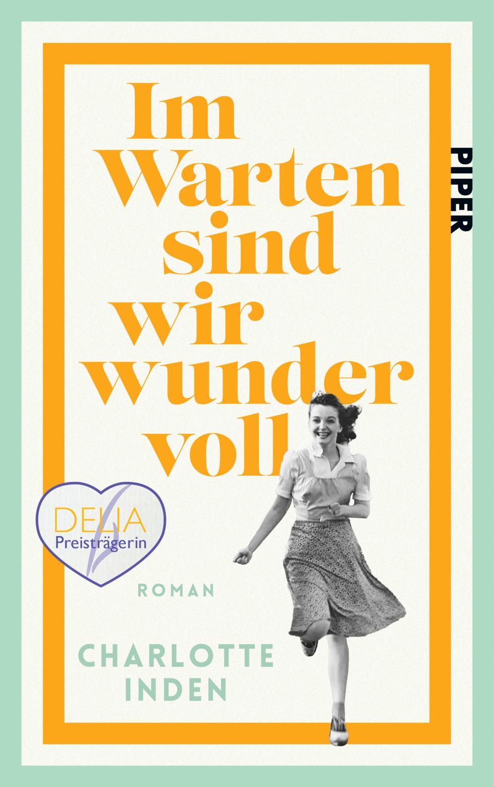 Cover: 9783492072748 | Im Warten sind wir wundervoll | Charlotte Inden | Buch | 384 S. | 2024