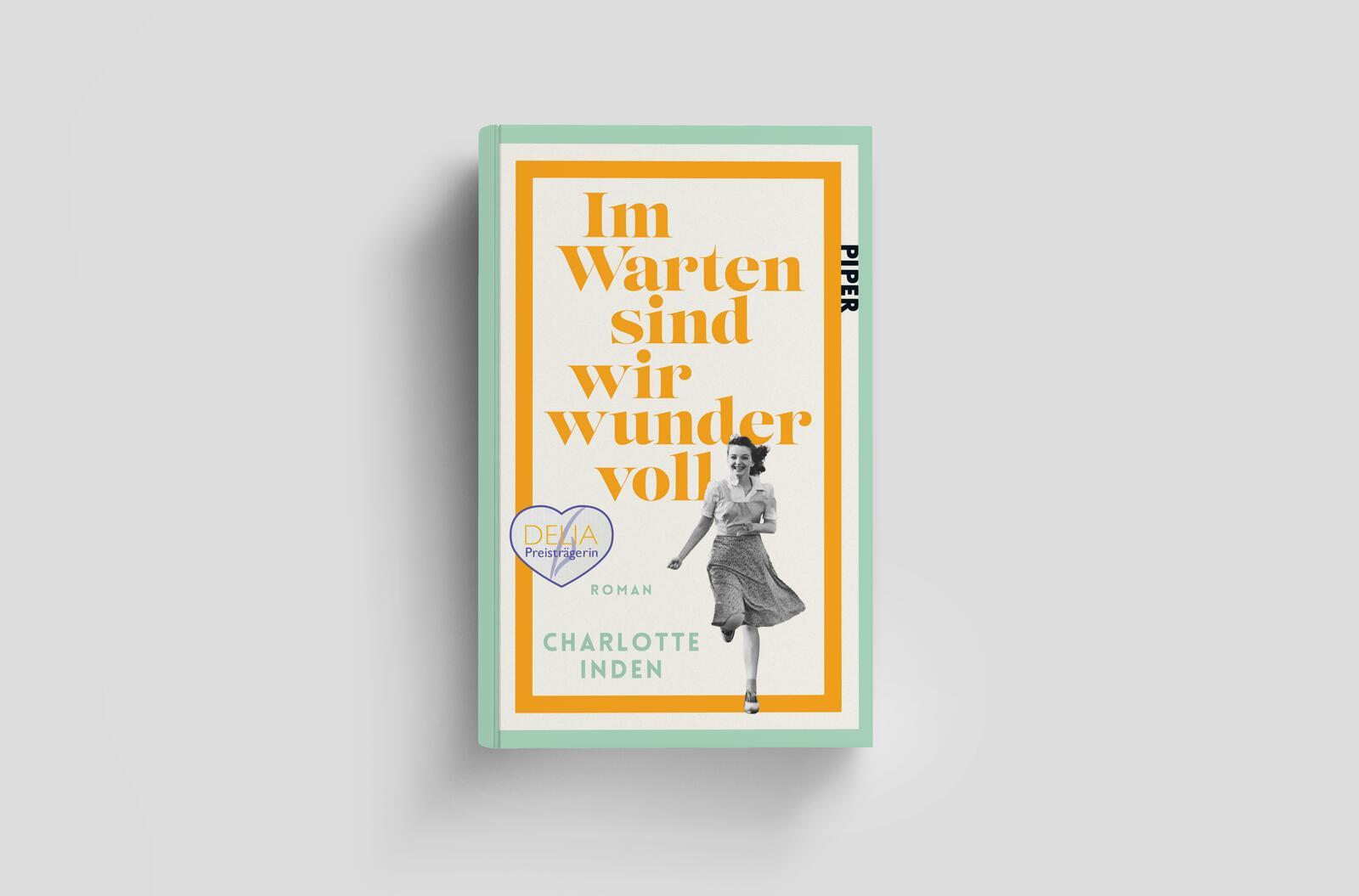 Bild: 9783492072748 | Im Warten sind wir wundervoll | Charlotte Inden | Buch | 384 S. | 2024