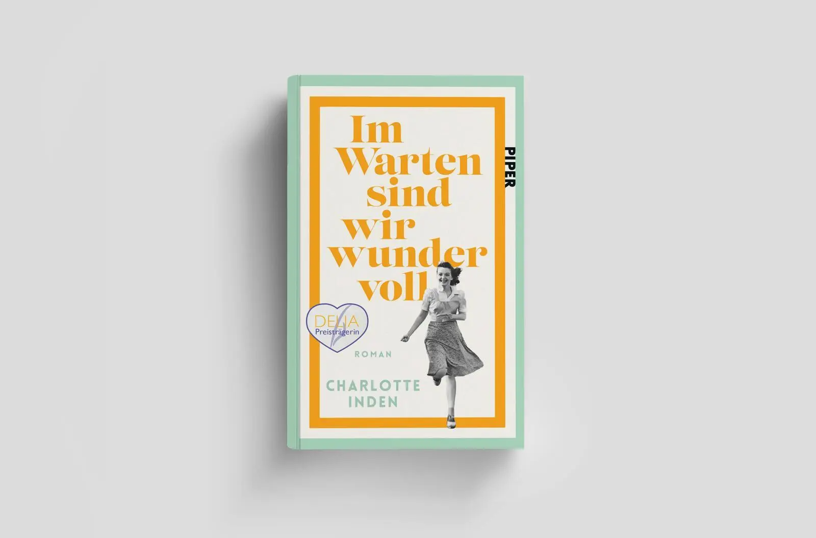 Bild: 9783492072748 | Im Warten sind wir wundervoll | Charlotte Inden | Buch | 384 S. | 2024