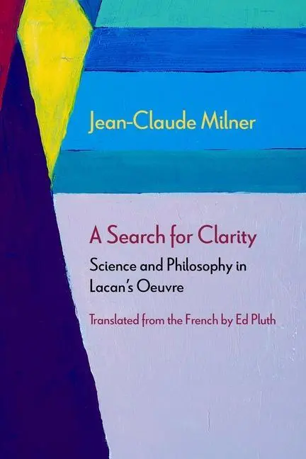 Cover: 9780810142848 | A Search for Clarity – Science and Philosophy in Lacan`s Oeuvre | Buch
