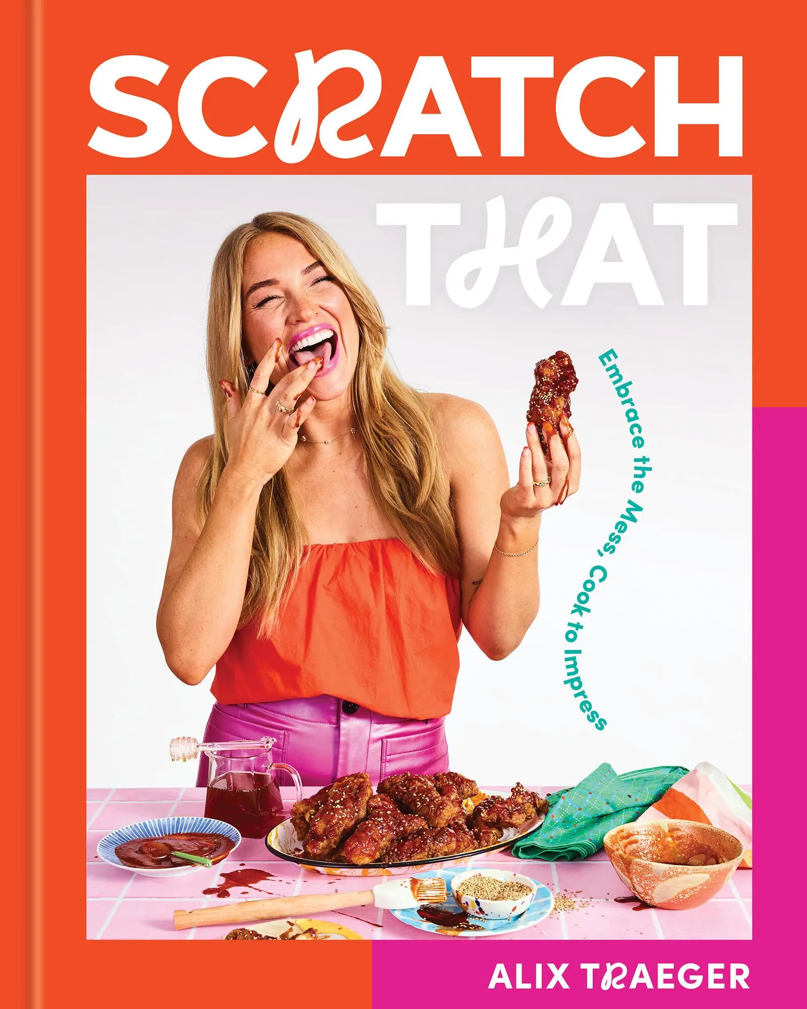 Cover: 9781454952848 | Scratch That | Embrace the Mess, Cook to Impress - A Cookbook | Buch