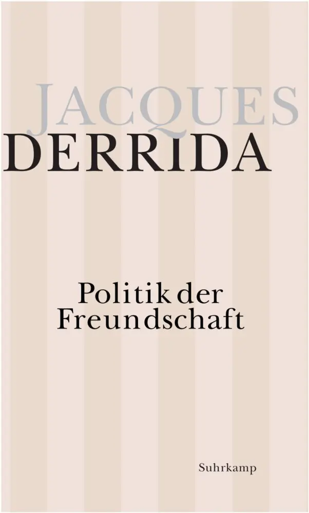 Cover: 9783518582848 | Politik der Freundschaft | Jacques Derrida | Buch | 492 S. | Deutsch