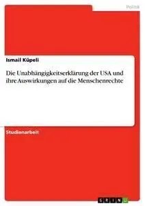 Cover: 9783638752848 | Die Unabhängigkeitserklärung der USA und ihre Auswirkungen auf die...