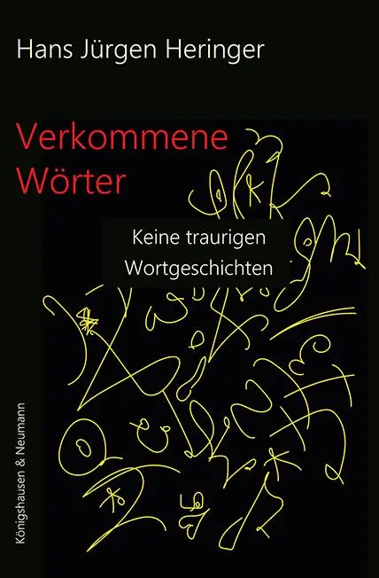Cover: 9783826092848 | Verkommene Wörter | Keine traurigen Wortgeschichten | Heringer | Buch