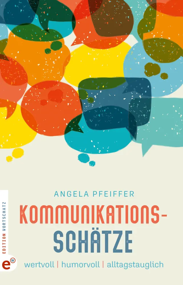 Cover: 9783943362848 | Kommunikationsschätze | wertvoll, humorvoll, alltagstauglich | Buch